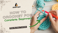 Crocheting tutorial online course for beginners with Hooktasy